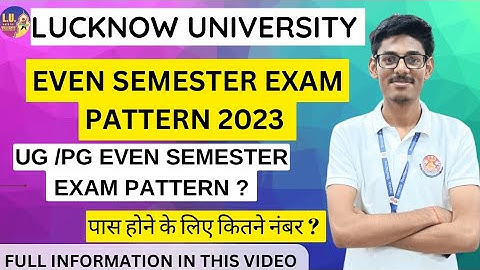 Even Semester Exam Pattern Lucknow University | Lucknow University Semester Exams Updates