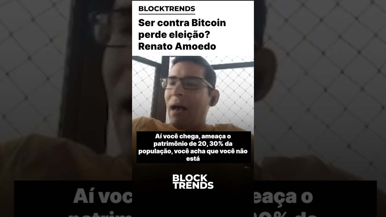 🚨Ser contra Bitcoin perde eleição? Renato Amoedo - YouTube