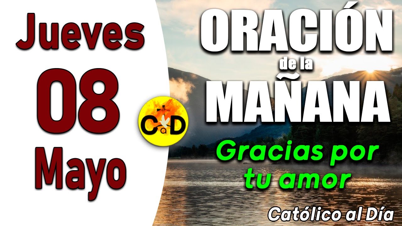 Oración de la Mañana de hoy Jueves 08 de Mayo de 2025, Salmo 33,2 ...