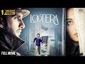 LOOTERA ल ट र Full Romantic Movie HD Ranveer Singh Sonakshi Sinha Bollywood Movie 