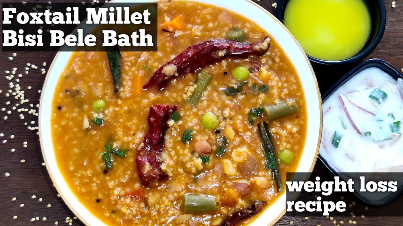 Millet Recipes Foxtail Millet Bisi Bele Bath Weight Loss Recipes