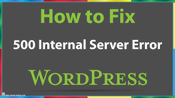 How to Fix WordPress 500 Internal Server Error