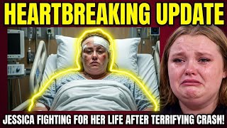 HEARTBREAKING UPDATE: Jessica Fighting For Her Life After TERRIFYING Car Accident?! | Honey Boo Boo