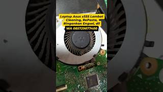 Laptop Asus x555 Lambat, Cleaning, RePasta, Ringankan Engsel, Setting2 Windows | WA 085729877400