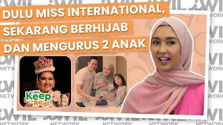 KEHIDUPAN KEVIN LILIANA SETELAH MISS INTERNATIONAL, HIJRAH DAN PUNYA 2 ANAK!? | iWIL Keep it Real