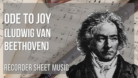 Recorder Sheet Music: How to play Ode to Joy by Ludwig van Beethoven