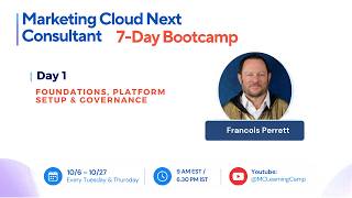 Foundations, Platform Setup and Governance - Marketing Cloud Next - Day 1_Francois Perrett