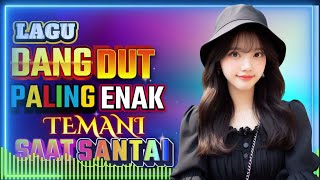 DJ DANGDUT ENAK NEMANI SAAT SANTAI DJ TERBARU 2024 FULL BASS REMIX