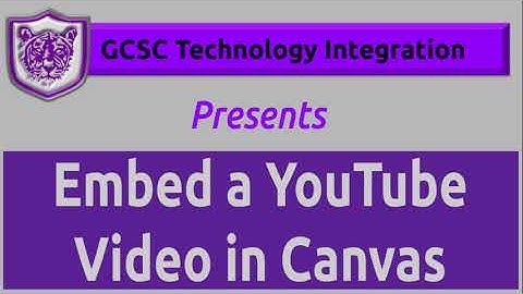 How to Embed a YouTube Video in Canvas