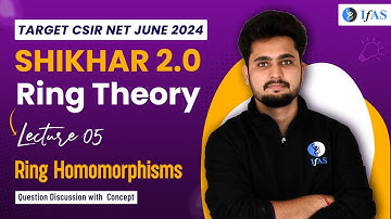 Ring Theory | Ring Homomorphisms | CSIR NET 2024 | Question Discussion with Concept | Shikhar2.0 |L5