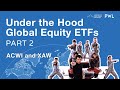 Global Equity ETFs Part 2 ACWI And XAW Global Equity ETFs Part 2 ACWI And XAW