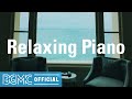 Relaxing Piano: Healing Music - Noon Resting Time Instrumental Music for Sleep, Calm