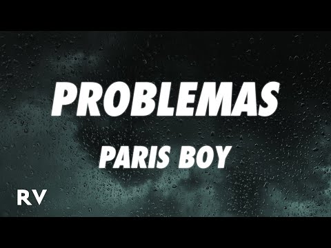 Paris Boy - Problemas (Letra/Lyrics)