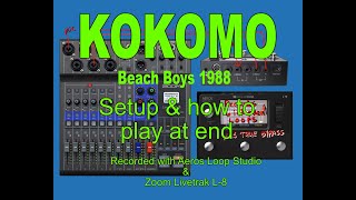 KOKOMO  (How to play & recording setup at end)