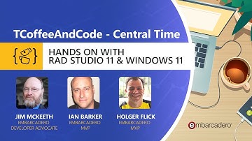 Hands on with Windows 11 and RAD Studio 11 - TCoffeeAndCode