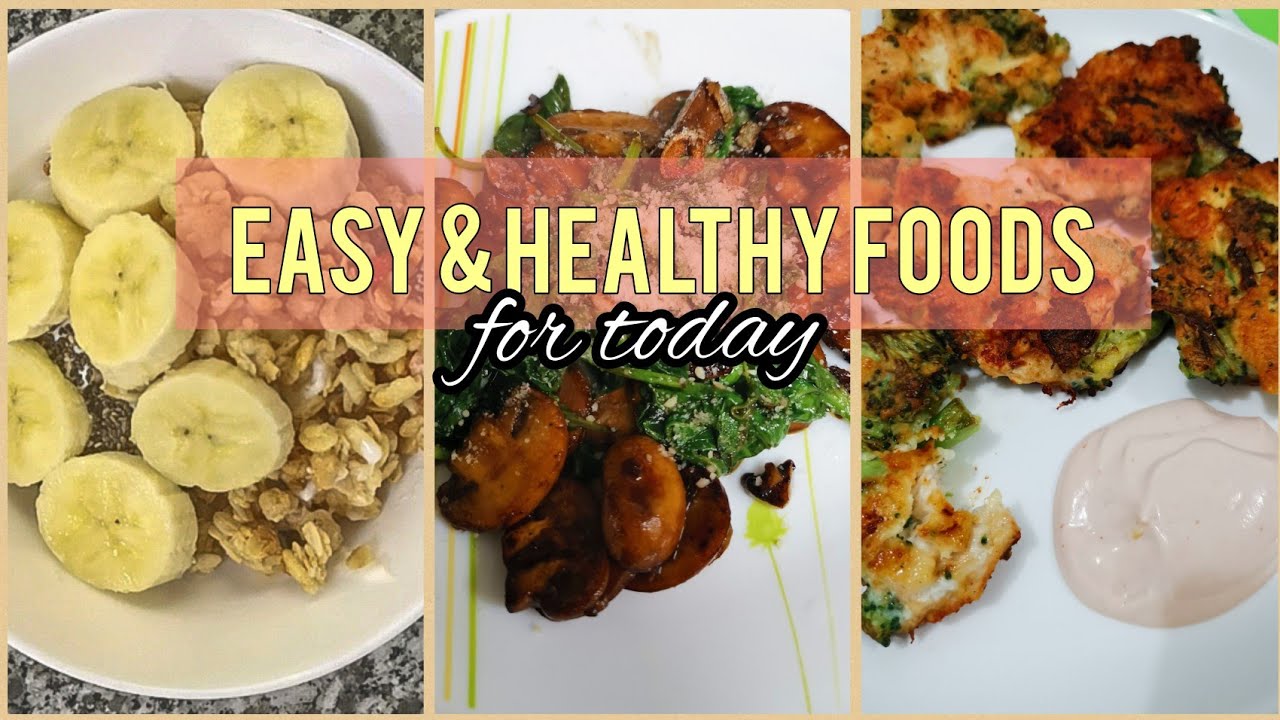 What To Eat For Today Easy And Healthy Food Ideas YouTube