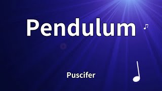 Puscifer - Pendulum (Lyrics)