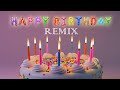 Happy Birthday Song Remix Funny!