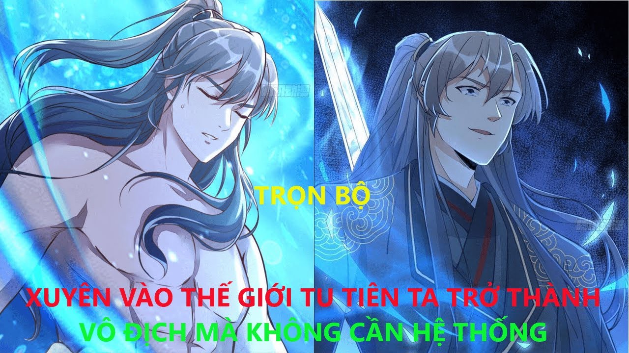 XUYÊN VÀO THẾ GIỚI TU TIÊN TA TRỞ THÀNH VÔ ĐỊCH MÀ KHÔNG CẦN HỆ THỐNG | REVIEW TRUYỆN TRANH