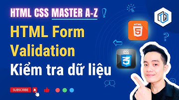 32. HTML Form Validation: Kiểm tra dữ liệu | HTML CSS Master A-Z | TrungQuanDev