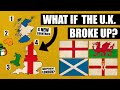 What If The United Kingdom Broke Up?