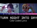 EG Love : Turn Night Into Day Color Coded Lyrics