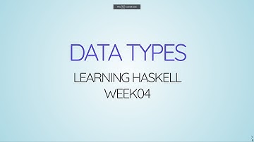 Learning Haskell Week04 - Data Types