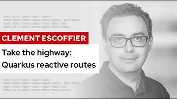 Take the highway: Quarkus reactive routes | DevNation Tech Talks