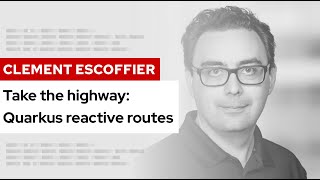 Take the highway: Quarkus reactive routes | DevNation Tech Talks