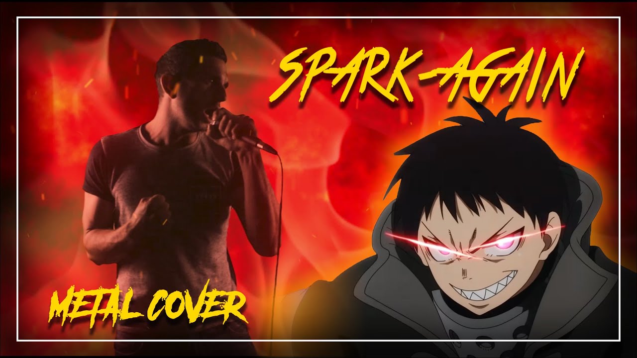 SPARK-AGAIN [Metal Cover by ANIATAMA] || Fire Force S2 OP