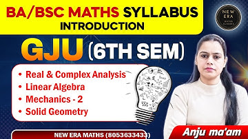 #GJU 6th Sem Math Syllabus Introduction | BA/BSc math syllabus | Important chapters | New Era Maths