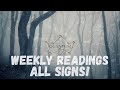 Weekly Readings ALL SIGNS ( Time Stamps Below)