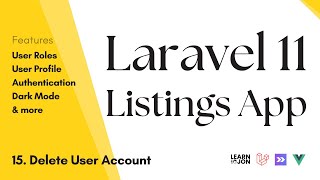 Laravel 11, Inertia JS, Vue JS Listing App: #15 Delete User Account Laravel 11, Inertia JS, Vue JS Listing App: #15 Delete User Account