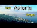 Astoria Oregon, What to do and what to see