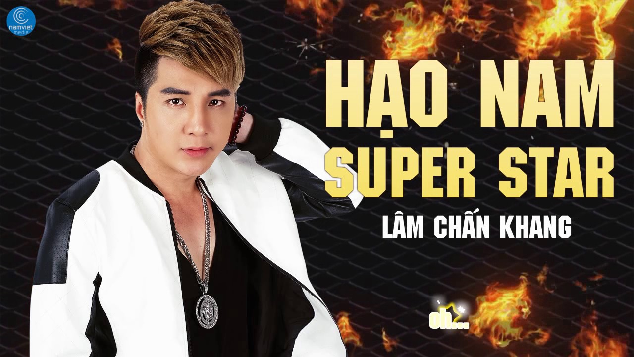 Hạo Nam Superstar - Lâm Chấn Khang 2017 (Nhạc Phim Thần Thám Trần Hạo Nam)  - Youtube