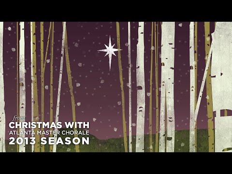 Atlanta Master Chorale | Angels We Have Heard on High (arr. McCullough)