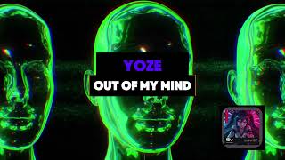 Yoze - Out Of My Mind
