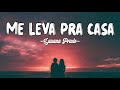 Lauana Prado ~ Me Leva Pra Casa (Letra / Lyrics)