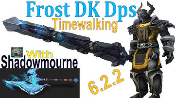 6.2.2 Frost DK Dps - Shadowmourn and DBW - Timewalking Dungeon, Halls of Lightning