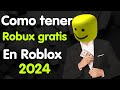 Cmo tener robux gratis en roblox 2024