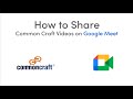 How to share common crafts on google meet