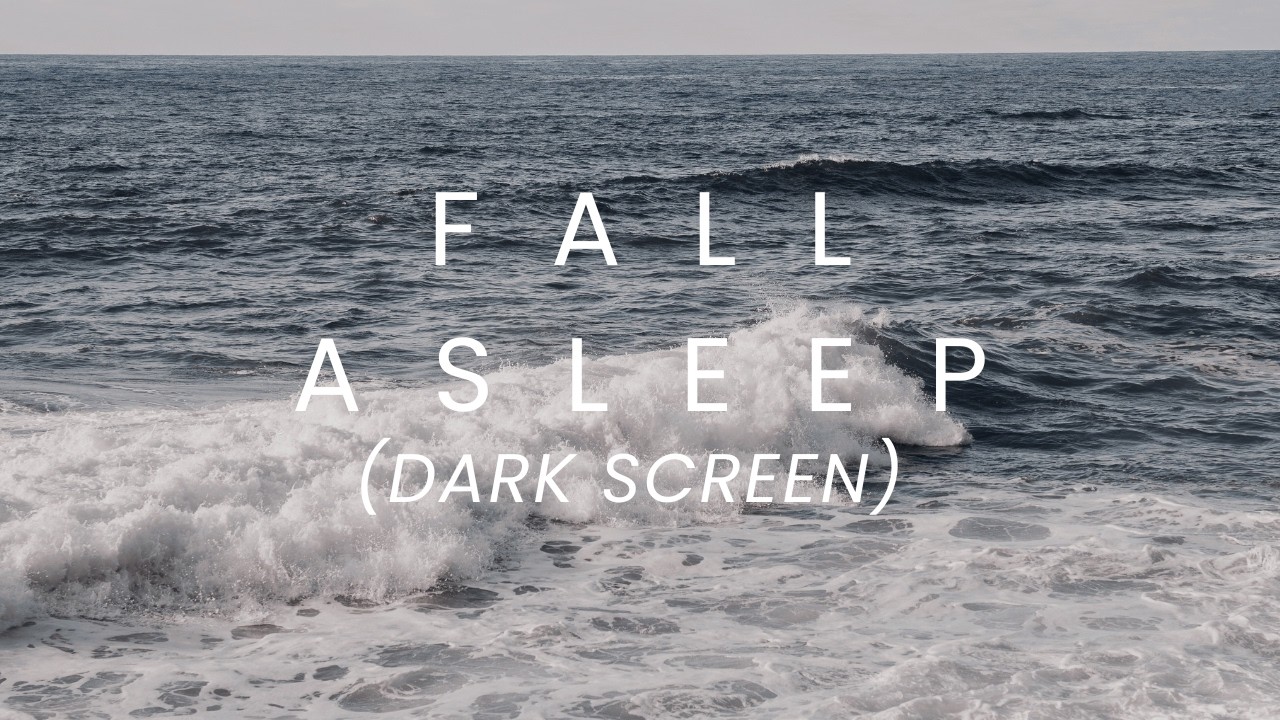 Ocean Waves for Deep Sleep – Dark Screen