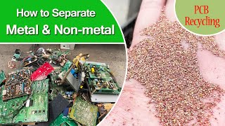 Separation Plant for Metals and Nonmetals of Waste PCBs