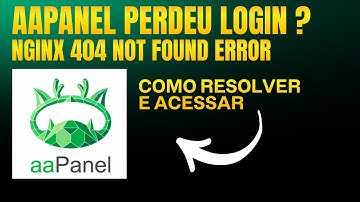 AAPANEL COM ERRO 404   NGIX COMO RESOLVER E ACESSAR