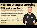 Zero to Billion Before 25 – The Incredible Journey of a Teen Legend!🔥💰 You Won’t Believe This! ✅ ESL