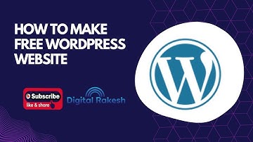 How to Make Free Wordpress Website | with free domain and hosting | Digital Rakesh