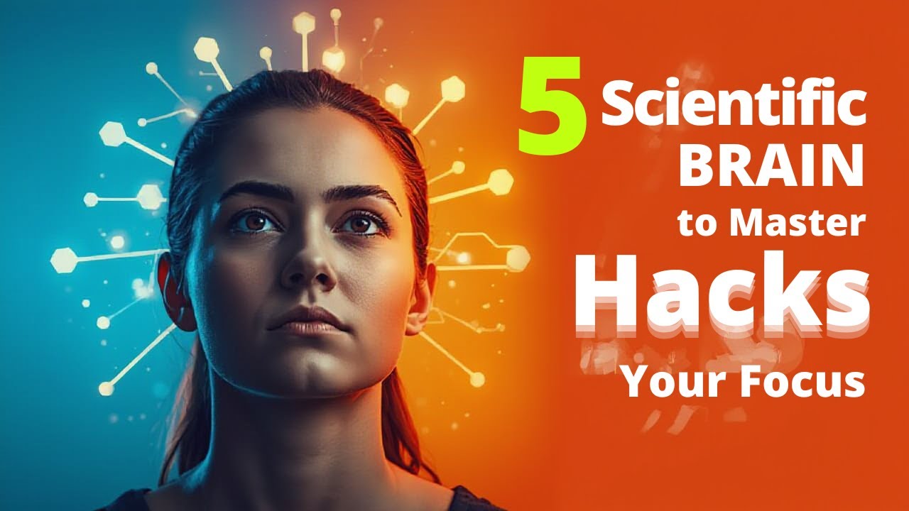 5 Scientific Brain Hacks to Master Your Focus | Boost Concentration & Productivity