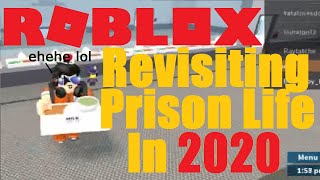 Revisiting Prison Life In 2020 | Roblox