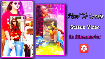 How To Create #Trending Full Screen Whatsapp Status Video in |KineMaster| #Kinasterediting