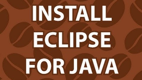 Install Eclipse for Java